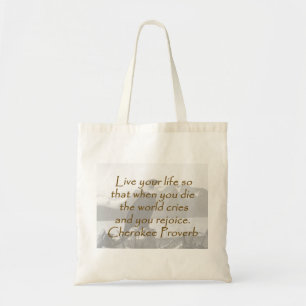 Bolsa Tote Viva sua vida - Cherokee Proverb