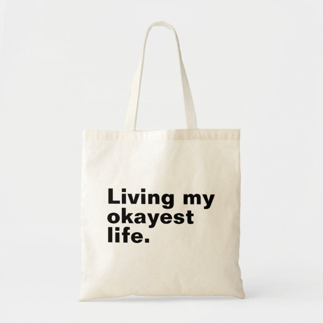 Bolsa Tote Vivendo minha vida mais agradável. design de texto (Frente)