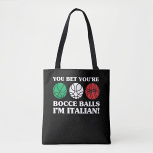 Bolsa Tote Você aposta suas bolas de Bocce - eu sou italiano