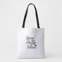 Bolsa Tote Você é meu sempre e para sempre - Citação de amor