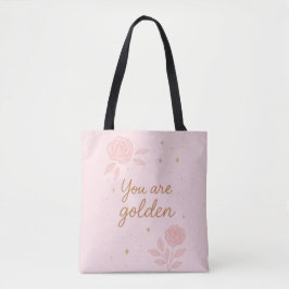 Bolsa Tote Você É Ouro | Design Floral Estético Rosa