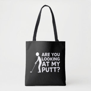 Bolsa Tote Você Está Olhando para o Meu Putt Amante de Golfe
