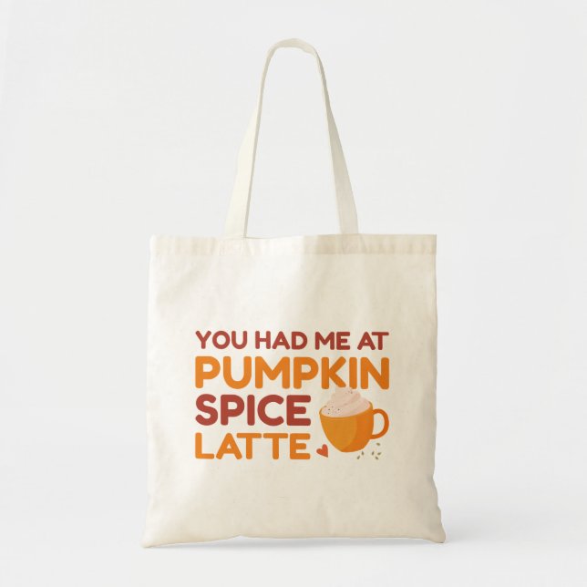 Bolsa Tote Você Me Teve Na Pumpkin Spice Latte (Frente)