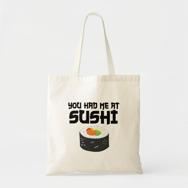 Bolsa Tote Você Me Teve No Sushi - Comida Engraçada (Frente)