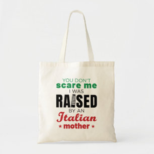 Bolsa Tote Você não me assusta Eu fui criada pela mãe italian