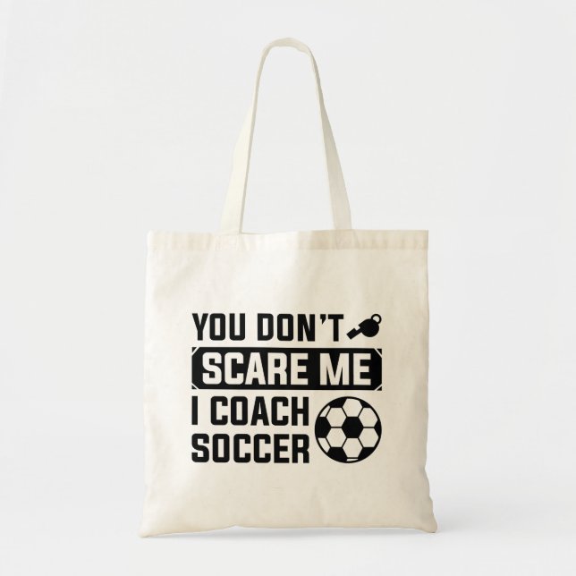 Bolsa Tote Você não me assusta, eu treino futebol (Frente)