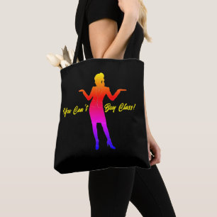 Bolsa Tote "Você não pode comprar classe"