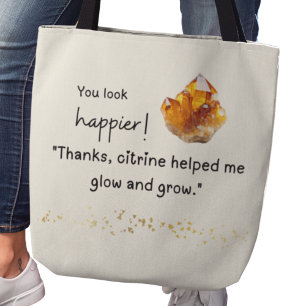 Bolsa Tote Você parece mais feliz! Citrina me ajudou a cresce
