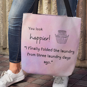 Bolsa Tote Você parece mais feliz! Finalmente dobrei a roupa