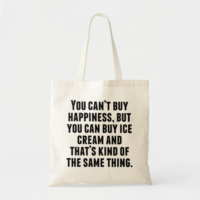 Bolsa Tote Você pode comprar o sorvete (Frente)