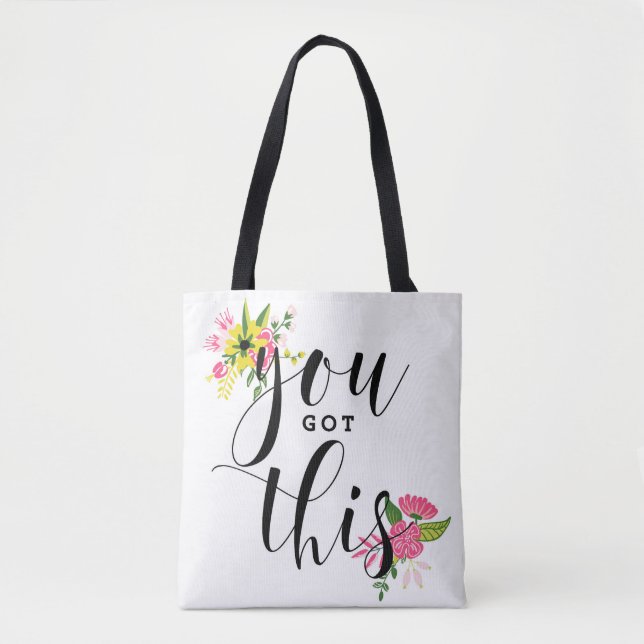 Bolsa Tote Você Tem Esta Moderna Citação De Caligrafia Floral (Frente)