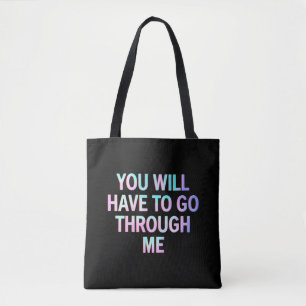 Bolsa Tote Você terá que passar por mim LGBTQ Trans engraçado