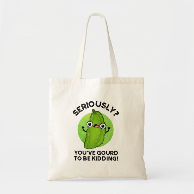 Bolsa Tote Você teve coragem de estar brincando, Engraçado Ve (Frente)