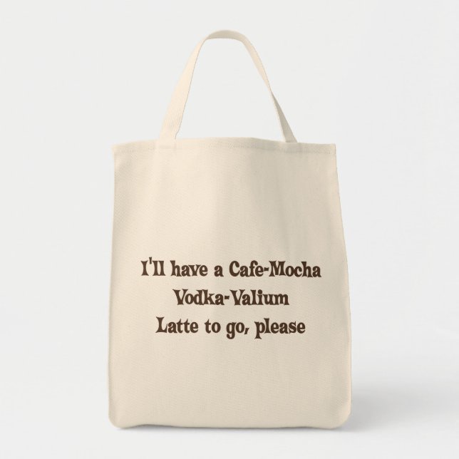 Bolsa Tote Vodca-Valium Latte do Café-Mocha (Frente)