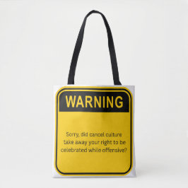 Bolsa Tote WARNING: Cancel Culture Isn’t the Problem