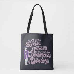 Bolsa Tote Willy Wonka - Criadores de Música, Sonhadores de S