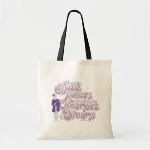 Bolsa Tote Willy Wonka - Music Makers, Dreamers of Dreams