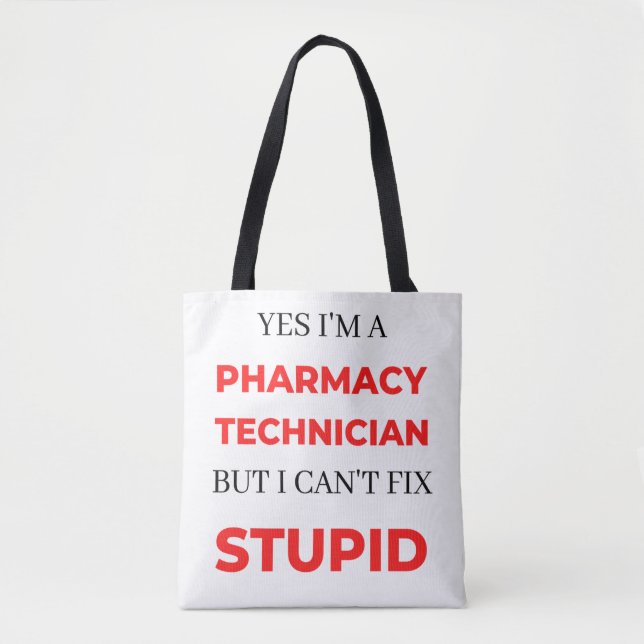 Bolsa Tote Yes I'm A Pharmacy Technician But I Can't Fix 2 (Frente)