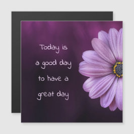 Bom Dia Para Ter Um Dia De Excelente / Floral