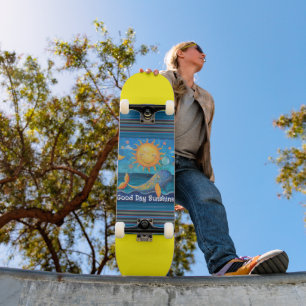 Bom dia, Sunsher Skateboard