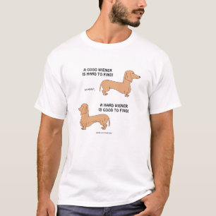 Bom/Wiener duro é duro/bom encontrar o t-shirt