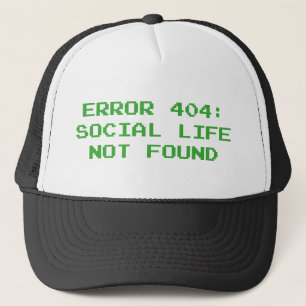 Boné 404 Erro: Vida social não encontrada
