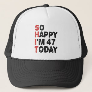 Boné 47º aniversário Tão feliz que tenho 47 anos hoje.