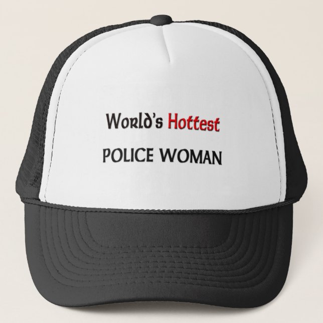 Boné A mulher a mais quente da polícia dos mundos (Frente)
