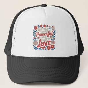 Boné A Única Coisa Mais Poderosa Do Que Ódio é Amor