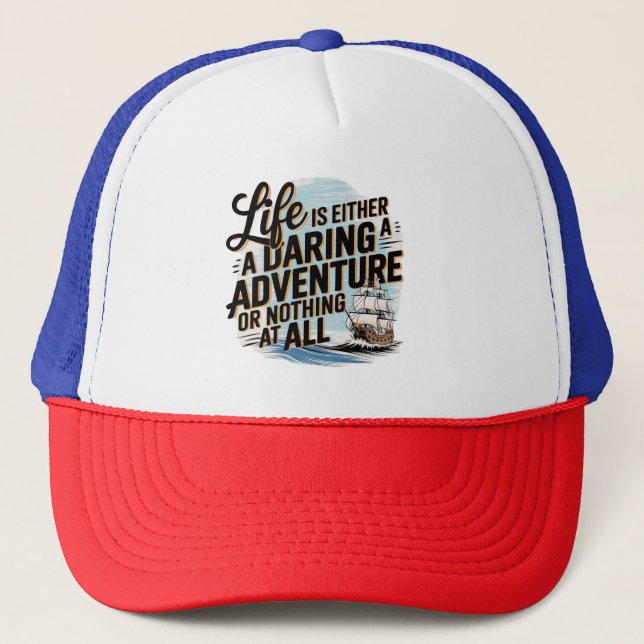 Boné A Vida É Ou Uma Aventura Atrevida - (Frente)