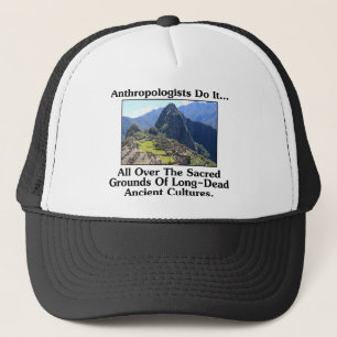 Boné Antropólogos Fazem Isso... Em Todo o Solo Sagrado.