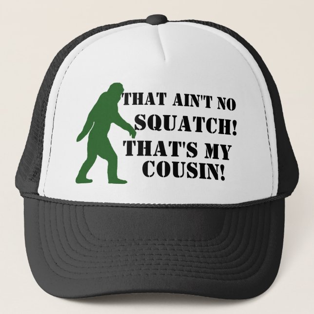 Boné Aquele não é nenhum Squatch que é meu primo! (Frente)