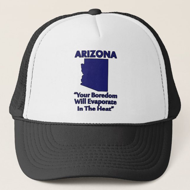 Boné Arizona - Seu Tédio Evaporará No Calor (Frente)