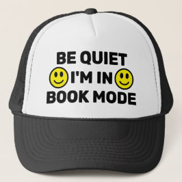 Boné Be Quiet - I'm In Book Mode™ Trucker Hat