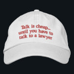 Boné Bordado Advogado Engraçado Hats<br><div class="desc">Bonés engraçados com humoristas dizendo sobre conversa é barato até que você tenha que falar com um advogado. Faz um presente excelente para um advogado,  juiz ou profissional legal.</div>