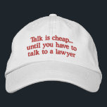 Boné Bordado Advogado Engraçado Hats<br><div class="desc">Bonés engraçados com humoristas dizendo sobre conversa é barato até que você tenha que falar com um advogado. Faz um presente excelente para um advogado,  juiz ou profissional legal.</div>