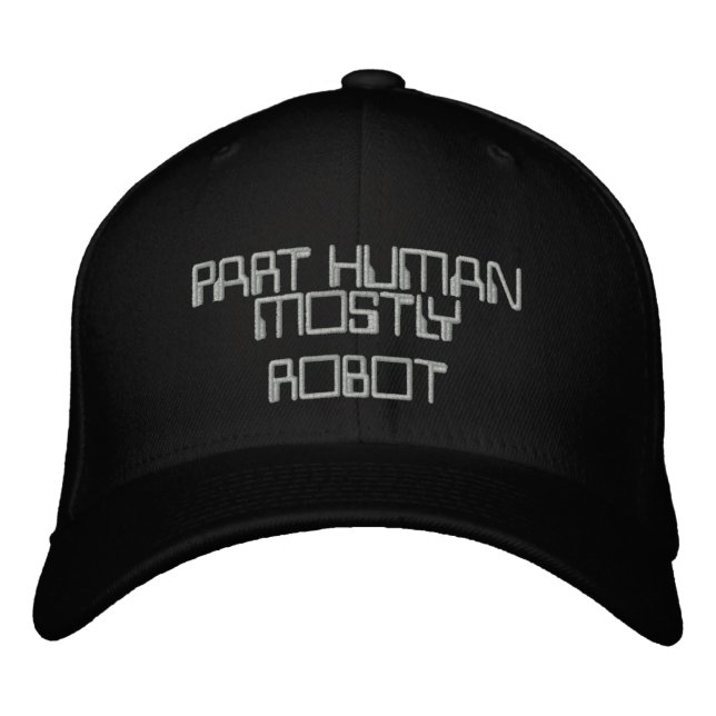 Boné Bordado PARTE HUMANA, PRINCIPALMENTE ROBOT Hat (Frente)
