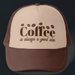Boné Café é sempre uma boa ideia, chapéu de caminhoneir<br><div class="desc">Café é sempre uma boa ideia,  chapéu de camionista castanho. boné legal com citação de café fofo para barista,  amante do café,  viciado em cafeína,  amigo,  colega de trabalho etc. Cores castanho claro e escuro com tipografia ousada e grãos de café torrados.</div>