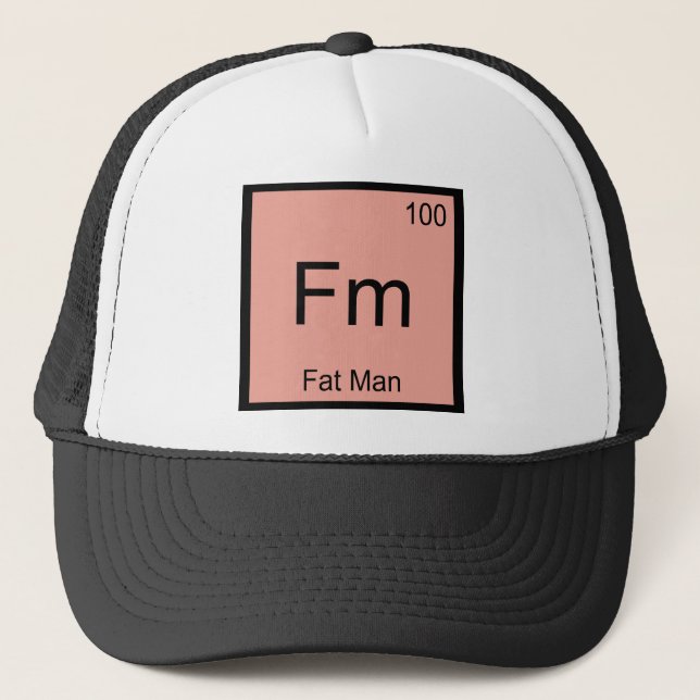 Boné Camiseta Símbolo do Elemento Químico Fm - Fat Man (Frente)