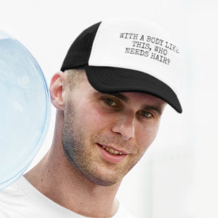 Boné Com um corpo como este que precisa de cabelo