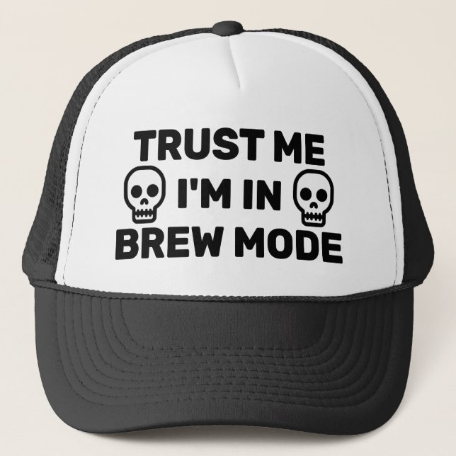 Boné de Caminhoneiro Trust Me - I'm In Brew Mode™ (Frente)