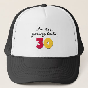 Boné Demasiado novo para ser 30
