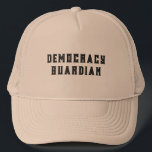 Boné Democracy Gardian Tex Design<br><div class="desc">Vista esta camisa para mostrar o seu compromisso com a democracia,  especialmente no atual clima político,  aqui e no exterior.</div>