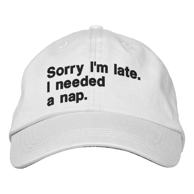Boné Desculpe o atraso. Eu precisava de uma soneca. (Frente)