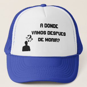 Boné Donde vamos despues de morir de Gorras A?