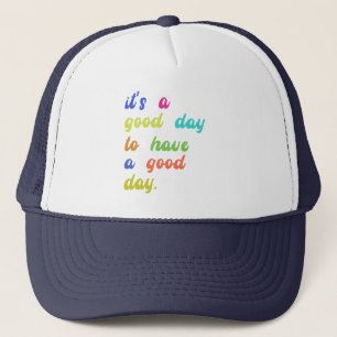 Boné É um Bom Dia Para Ter um Bom Dia Citação positiv