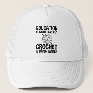 Boné Educação É Importante, Mas Crochet É Importante