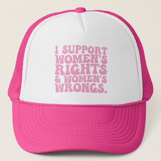 Boné Eu Apoio os Direitos e os Errados das Mulheres Fem (Frente)
