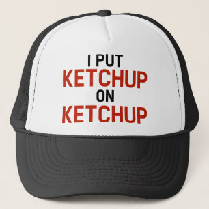 Boné Eu pôr a ketchup sobre a ketchup