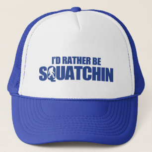 Boné Eu preferencialmente seria squatchin